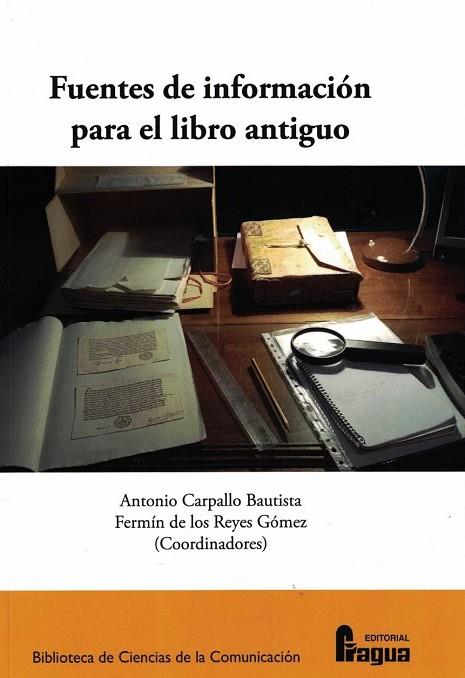 FUENTES DE INFORMACIÓN PARA EL LIBRO ANTIGUO | 9788470749940 | CARPALLO BAUTISTA, ANTONIO | Llibres Parcir | Librería Parcir | Librería online de Manresa | Comprar libros en catalán y castellano online