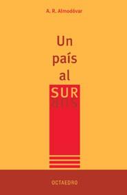 UN PAIS AL SUR | 9788480636650 | A R ALMODOVAR | Llibres Parcir | Librería Parcir | Librería online de Manresa | Comprar libros en catalán y castellano online