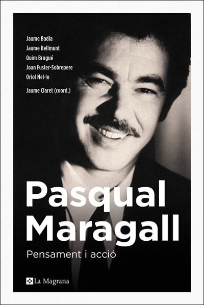 PASQUAL MARAGALL. PENSAMENT I ACCIÓ | 9788482648231 | CLARET MIRANDA, JAUME | Llibres Parcir | Librería Parcir | Librería online de Manresa | Comprar libros en catalán y castellano online