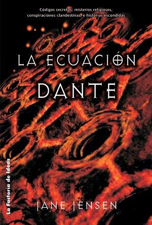 LA ECUACION DE DANTE | 9788498000719 | JANE JENSEN | Llibres Parcir | Librería Parcir | Librería online de Manresa | Comprar libros en catalán y castellano online