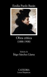 OBRA CRITICA 1888 1908 letras hispanicas | 9788437626758 | EMILIA PARDO BAZAN | Llibres Parcir | Librería Parcir | Librería online de Manresa | Comprar libros en catalán y castellano online