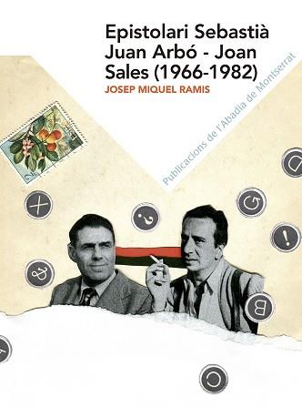 EPISTOLARI SEBASTIà JUAN ARBó - JOAN SALES (1966-1982) | 9788498839562 | RAMIS LLANERAS, JOSEP MIQUEL | Llibres Parcir | Llibreria Parcir | Llibreria online de Manresa | Comprar llibres en català i castellà online