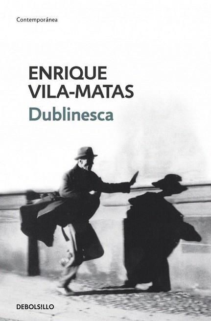 DUBLINESCA debolsillo | 9788499088884 | VILA MATAS ENRIQUE | Llibres Parcir | Librería Parcir | Librería online de Manresa | Comprar libros en catalán y castellano online