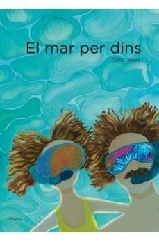 EL MAR PER DINS | 9788412635874 | TABORA, CARLA | Llibres Parcir | Librería Parcir | Librería online de Manresa | Comprar libros en catalán y castellano online