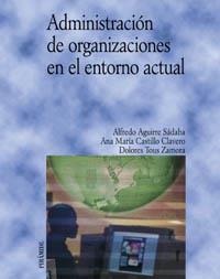 ADMINISTRACION DE ORGANIZACIONES EN EL ENTORNO ACTUAL | 9788436818093 | AGUIRRE | Llibres Parcir | Llibreria Parcir | Llibreria online de Manresa | Comprar llibres en català i castellà online