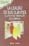 LA LEALTAD DE SUS CLIENTES | 9788479781859 | Llibres Parcir | Llibreria Parcir | Llibreria online de Manresa | Comprar llibres en català i castellà online