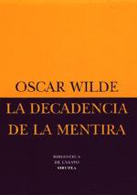 DECADENCIA DE LA MENTIRA | 9788478445189 | WILDE | Llibres Parcir | Llibreria Parcir | Llibreria online de Manresa | Comprar llibres en català i castellà online
