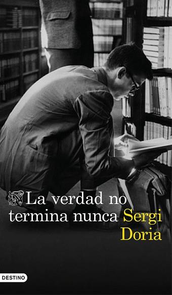LA VERDAD NO TERMINA NUNCA | 9788423354047 | DORIA, SERGI | Llibres Parcir | Librería Parcir | Librería online de Manresa | Comprar libros en catalán y castellano online
