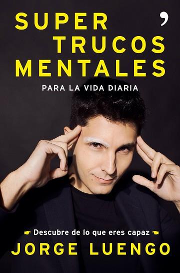 SUPERTRUCOS  MENTALES PARA LA VIDA DIARIA | 9788499986562 | LUENGO, JORGE | Llibres Parcir | Librería Parcir | Librería online de Manresa | Comprar libros en catalán y castellano online