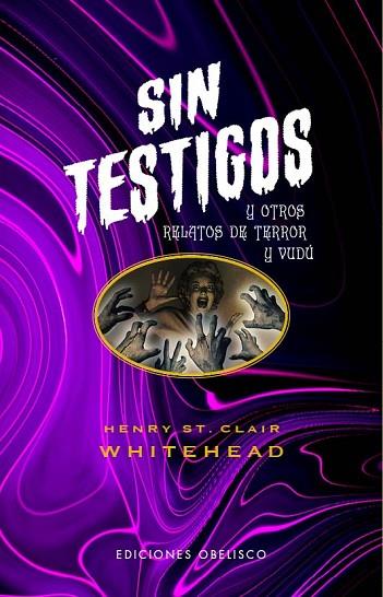 SIN TESTIGOS Y OTROS RELATOS DE TERROR Y VUDÚ | 9788491119852 | WHITEHEAD, HENRY S. | Llibres Parcir | Llibreria Parcir | Llibreria online de Manresa | Comprar llibres en català i castellà online