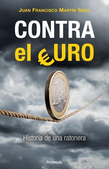 Contra el Euro | 9788499422022 | Juan Francisco Martín Seco | Llibres Parcir | Librería Parcir | Librería online de Manresa | Comprar libros en catalán y castellano online