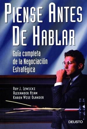 PIENSE ANTES DE HABLAR GUIA COMPLETA DE NEGOCIACION ESTRATE | 9788423420605 | LEWICKI ROY J | Llibres Parcir | Librería Parcir | Librería online de Manresa | Comprar libros en catalán y castellano online
