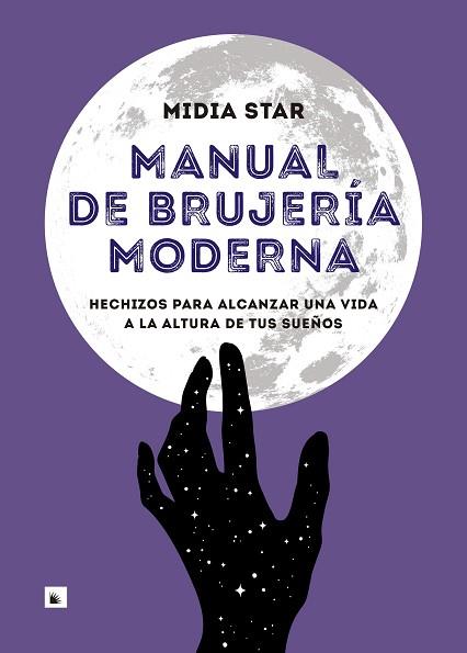 MANUAL DE BRUJERÍA MODERNA | 9788417371524 | STAR, MIDIA | Llibres Parcir | Librería Parcir | Librería online de Manresa | Comprar libros en catalán y castellano online