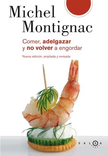 COMER ADELGAZAR Y NO VOLVER A ENGORDAR MICHEL MONTIGNAC | 9788496599147 | MICHEL MONTIGNAC | Llibres Parcir | Llibreria Parcir | Llibreria online de Manresa | Comprar llibres en català i castellà online