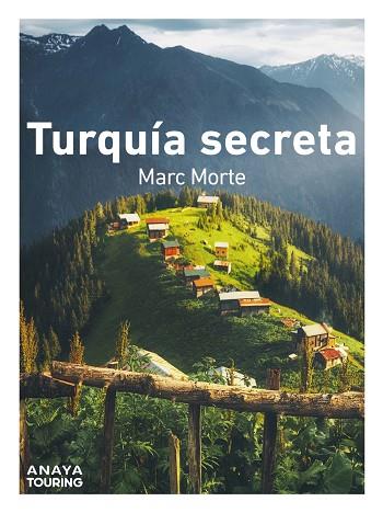 TURQUÍA SECRETA | 9788491586012 | MORTE USTARROZ, MARC AITOR | Llibres Parcir | Librería Parcir | Librería online de Manresa | Comprar libros en catalán y castellano online