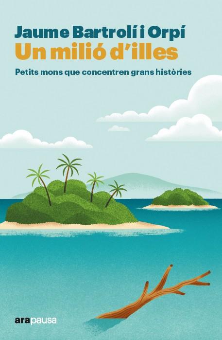 UN MILIÓ D'ILLES | 9788411731706 | BARTROLÍ ORPÍ, JAUME | Llibres Parcir | Llibreria Parcir | Llibreria online de Manresa | Comprar llibres en català i castellà online