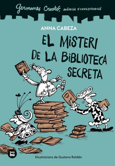 GERMANES CROSTÓ. AGÈNCIA D'INVESTIGACIÓ. EL MISTERI DE LA BIBLIOTECA SECRETA | 9788410860100 | CABEZA, ANNA | Llibres Parcir | Llibreria Parcir | Llibreria online de Manresa | Comprar llibres en català i castellà online