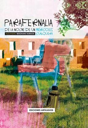 PARAFERNALIA DE UNA NOCHE DE UN MIÉRCOLES CUALQUIERA | PODI102790 | BISIGNANO BURGOS  ALEJANDRO | Llibres Parcir | Llibreria Parcir | Llibreria online de Manresa | Comprar llibres en català i castellà online