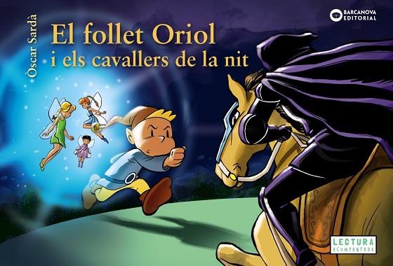 EL FOLLET ORIOL I ELS CAVALLERS DE LA NIT | 9788448959487 | SARDÀ, ÒSCAR | Llibres Parcir | Llibreria Parcir | Llibreria online de Manresa | Comprar llibres en català i castellà online