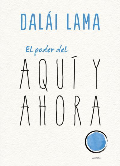 EL PODER DEL AQUÍ Y AHORA | 9788417694104 | LAMA, DALAI/UEDA, NORIYUKI | Llibres Parcir | Librería Parcir | Librería online de Manresa | Comprar libros en catalán y castellano online
