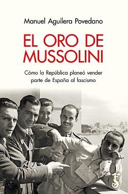 ORO DE MUSSOLINI, EL | 9788419018106 | AGUILERA POVEDANO, MANUEL | Llibres Parcir | Librería Parcir | Librería online de Manresa | Comprar libros en catalán y castellano online