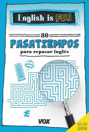 ENGLISH IS FUN.80 PASATIEMPOS PARA REPASAR INGLÉS 11-12 AÑOS | 9788499742441 | LAROUSSE EDITORIAL | Llibres Parcir | Llibreria Parcir | Llibreria online de Manresa | Comprar llibres en català i castellà online