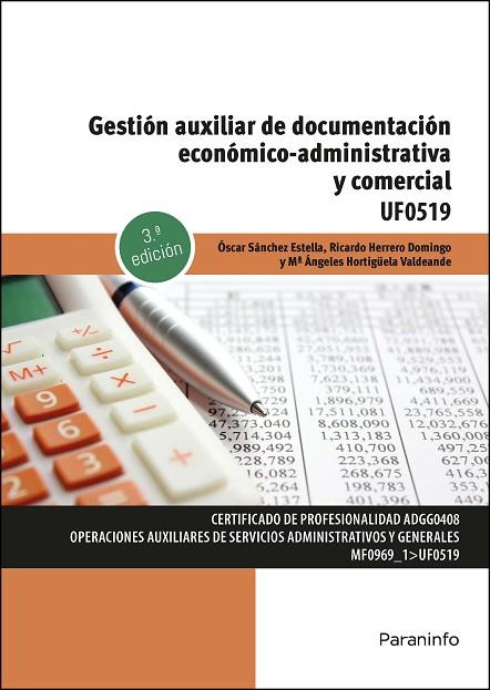 GESTIÓN AUXILIAR DE DOCUMENTACIÓN ECONÓMICO-ADMINISTRATIVA Y COMERCIAL | 9788428362405 | HERRERO DOMINGO, RICARDO / HORTIGÜELA VALDEANDE, MARIA ANGELES / SÁNCHEZ ESTELLA, ÓSCAR | Llibres Parcir | Librería Parcir | Librería online de Manresa | Comprar libros en catalán y castellano online