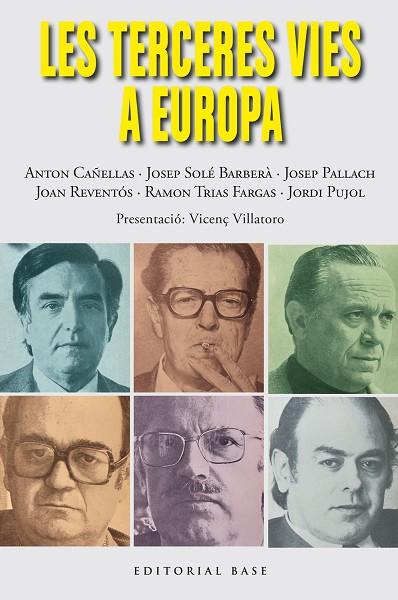 LES TERCERES VIES A EUROPA | 9788410131453 | CAÑELLAS, ANTÓN/SOLÉ BARBERÀ, JOSEP/PALLACH, JOSEP/REVENTÓS, JOAN/TRIAS FARGAS, RAMON/PUJOL, JORDI | Llibres Parcir | Librería Parcir | Librería online de Manresa | Comprar libros en catalán y castellano online