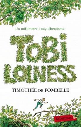 TOBI LOLNESS labutxaca | 9788499303567 | TIMOTHEE DE FOMBELLE | Llibres Parcir | Llibreria Parcir | Llibreria online de Manresa | Comprar llibres en català i castellà online