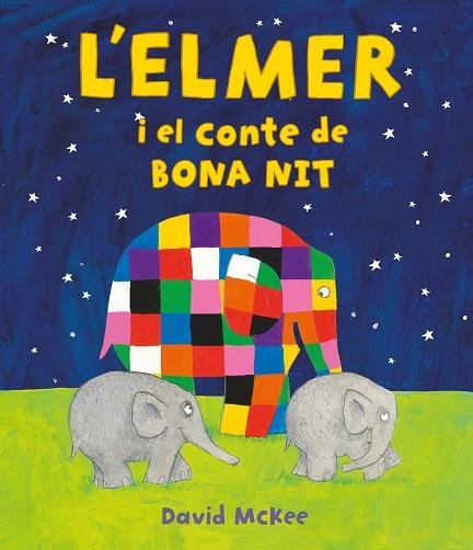 L'ELMER I EL CONTE DE BONA NIT (L'ELMER. ÀLBUM IL·LUSTRAT) | 9788448859596 | MCKEE, DAVID | Llibres Parcir | Librería Parcir | Librería online de Manresa | Comprar libros en catalán y castellano online