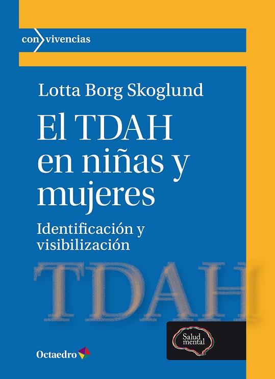 EL TDAH EN NIÑAS Y MUJERES | 9788410791398 | BORG SKOGLUND, LOTTA | Llibres Parcir | Llibreria Parcir | Llibreria online de Manresa | Comprar llibres en català i castellà online