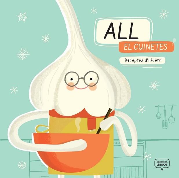ALL, EL CUINETES | 9788494808142 | SÁNCHEZ MANCEBO, VERÓNICA/SOLANS MERINO, JÚLIA | Llibres Parcir | Librería Parcir | Librería online de Manresa | Comprar libros en catalán y castellano online