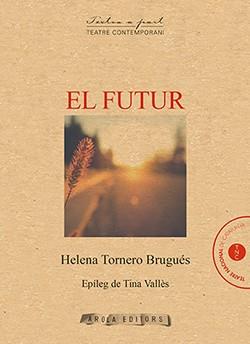FUTUR, EL | 9788494954450 | TORNERO, HELENA | Llibres Parcir | Librería Parcir | Librería online de Manresa | Comprar libros en catalán y castellano online