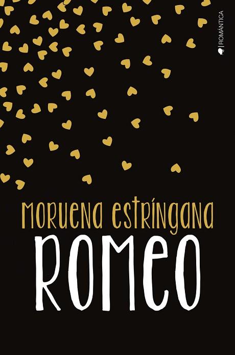 ROMEO | 9788417361402 | ESTRÍNGANA, MORUENA | Llibres Parcir | Llibreria Parcir | Llibreria online de Manresa | Comprar llibres en català i castellà online