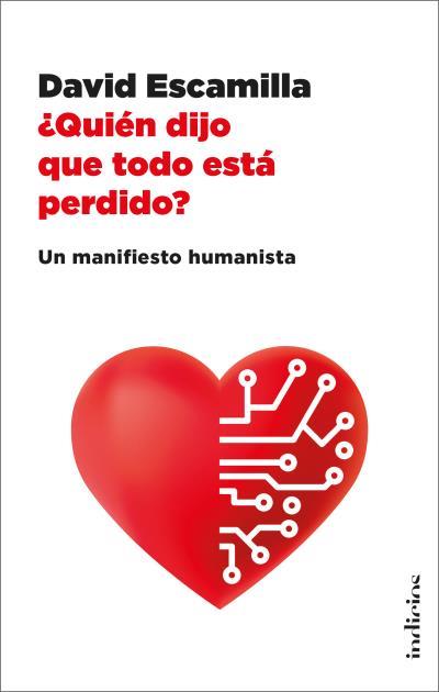 ¿QUIÉN DIJO QUE TODO ESTÁ PERDIDO? | 9788415732600 | ESCAMILLA IMPARATO, DAVID | Llibres Parcir | Llibreria Parcir | Llibreria online de Manresa | Comprar llibres en català i castellà online