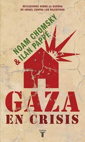 GAZA EN CRISIS | 9788430608119 | CHOMSKY NOAM | Llibres Parcir | Llibreria Parcir | Llibreria online de Manresa | Comprar llibres en català i castellà online