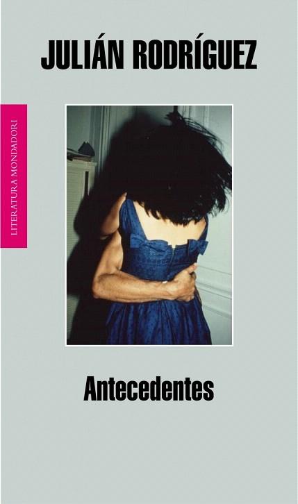 ANTECEDENTES novela | 9788439722199 | JULIAN RODRIGUEZ | Llibres Parcir | Librería Parcir | Librería online de Manresa | Comprar libros en catalán y castellano online