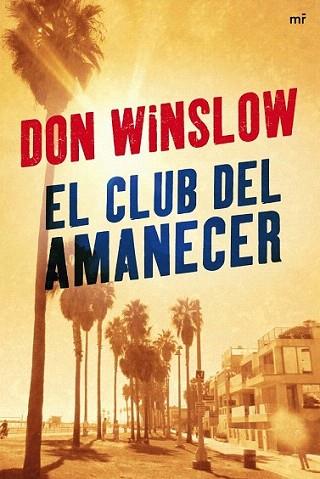 El Club del Amanecer | 9788427034266 | Don Winslow | Llibres Parcir | Librería Parcir | Librería online de Manresa | Comprar libros en catalán y castellano online