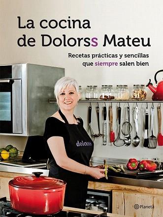 LA COCINA DE DOLORSS MATEU | 9788408118466 | DOLORS MATEU | Llibres Parcir | Librería Parcir | Librería online de Manresa | Comprar libros en catalán y castellano online