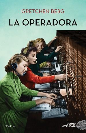 LA OPERADORA | 9788417761585 | BERG, GRETCHEN | Llibres Parcir | Librería Parcir | Librería online de Manresa | Comprar libros en catalán y castellano online