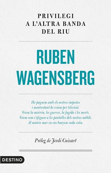 PRIVILEGI A L'ALTRA BANDA DEL RIU | 9788497102865 | WAGENSBERG, RUBEN | Llibres Parcir | Llibreria Parcir | Llibreria online de Manresa | Comprar llibres en català i castellà online