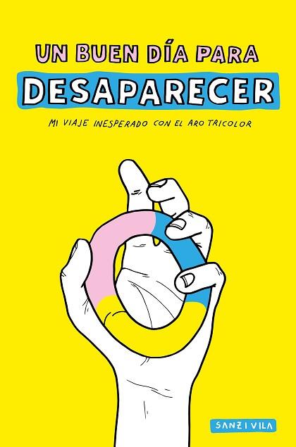 UN BUEN DÍA PARA DESAPARECER | 9788416890132 | PAU SANZ I VILA | Llibres Parcir | Librería Parcir | Librería online de Manresa | Comprar libros en catalán y castellano online