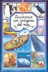 DICCIONARIO POR IMAGENES DEL MAR | 9782215066118 | BEAUMONT, EMILIE | Llibres Parcir | Librería Parcir | Librería online de Manresa | Comprar libros en catalán y castellano online