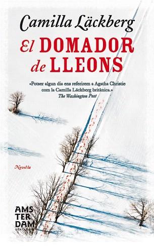 EL DOMADOR DE LLEONS | 9788415645627 | LÄCKBERG, CAMILLA | Llibres Parcir | Librería Parcir | Librería online de Manresa | Comprar libros en catalán y castellano online