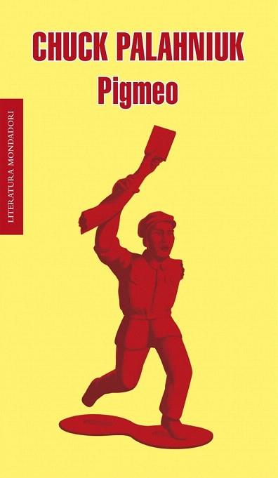 PIGMEO | 9788439723479 | CHUCK PALAHNIUK | Llibres Parcir | Llibreria Parcir | Llibreria online de Manresa | Comprar llibres en català i castellà online