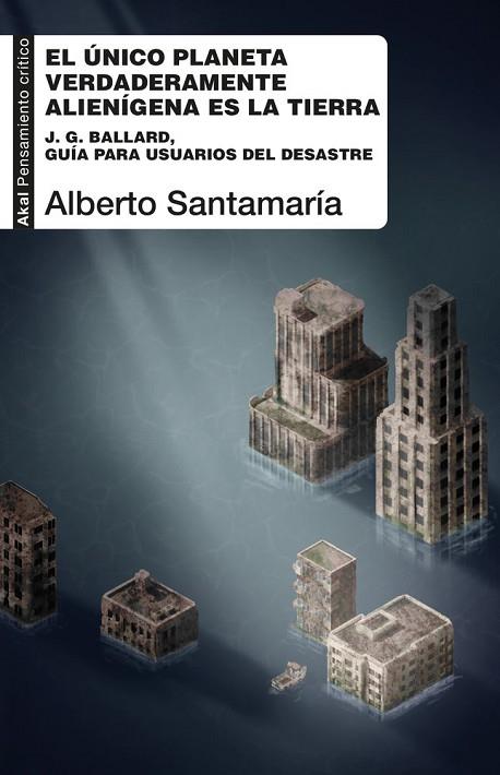 EL ÚNICO PLANETA VERDADERAMENTE ALIENÍGENA ES LA TIERRA | 9788446056867 | SANTAMARÍA FERNÁNDEZ, ALBERTO | Llibres Parcir | Llibreria Parcir | Llibreria online de Manresa | Comprar llibres en català i castellà online