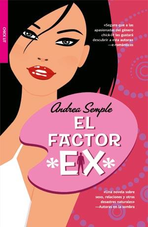 EL FACTOR EX chick lit | 9788498005486 | ANDREA SEMPLE | Llibres Parcir | Librería Parcir | Librería online de Manresa | Comprar libros en catalán y castellano online