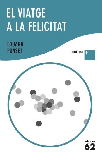 EL VIATGE A LA FELICITAT lletra gran lectura + | 9788429768275 | PUNSET EDUARD | Llibres Parcir | Librería Parcir | Librería online de Manresa | Comprar libros en catalán y castellano online