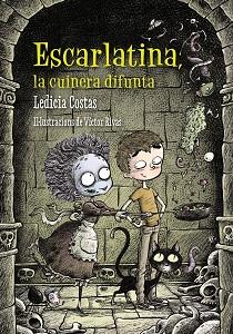 ESCARLATINA, LA CUINERA DIFUNTA | 9788448938680 | COSTAS, LEDICIA | Llibres Parcir | Librería Parcir | Librería online de Manresa | Comprar libros en catalán y castellano online