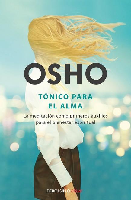 TÓNICO PARA EL ALMA | 9788466333863 | OSHO | Llibres Parcir | Llibreria Parcir | Llibreria online de Manresa | Comprar llibres en català i castellà online